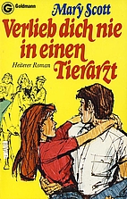 Verlieb dich nie in einen Tierarzt. Heiterer…
