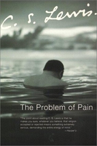The Problem of Pain by C. S. Lewis