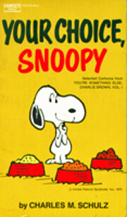 Your Choice, Snoopy por Charles M. Schulz