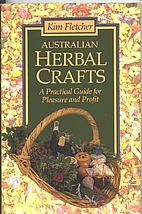 Australian Herbal Crafts : A Practical Guide…