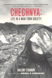 Chechnya: Life in a War-Torn Society…