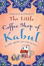 The Little Coffee Shop of Kabul (originally…