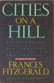 CITIES ON A HILL by Frances FitzGerald