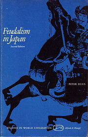 Feudalism in Japan por Peter Duus