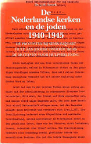 De Nederlandse kerken en de joden, 1940-1945…