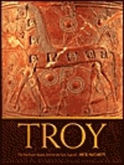 Troy The Myth and Reality Behind the Epic…
