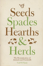 Seeds, Spades, Hearths, and Herds av Carl O.…