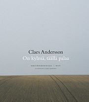 On kylmä, täällä palaa : kaksi…