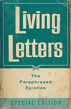 Living Letters: The Paraphrased Epistles by…