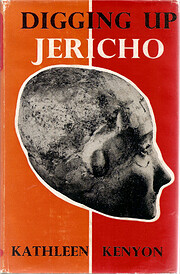 Digging Up Jericho by Kathleen M. Kenyon