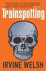 Trainspotting : af Irvine Welsh