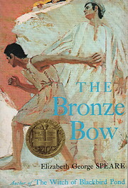 The Bronze Bow by Elizabeth George Speare