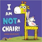 I Am Not A Chair! por Ross Burach