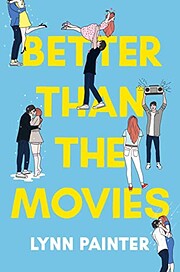 Better Than the Movies di Lynn Painter