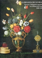 La Belleza de lo real. Floreros y bodegones…