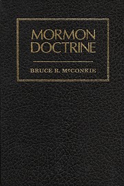 Mormon Doctrine by Bruce R. McConkie