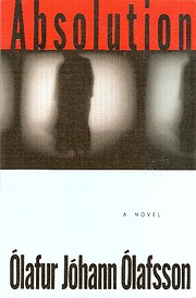 Absolution: A Novel av Olaf Olafsson