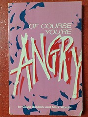 OF COURSE YOU'RE ANGRY:A GUIDE TO DEALING…
