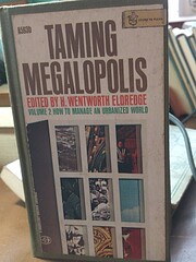 Taming megalopolis by Hanford Wentworth…