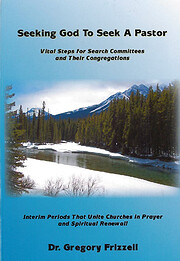 Seeking God to Seek a Pastor: Vital Steps…