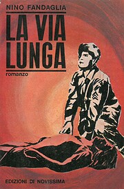 La via lunga: romanzo – tekijä: Nino…