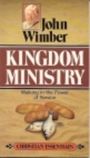 Kingdom Ministry by John Wimber