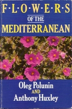 Flowers of the Mediterranean by Oleg Polunin