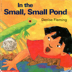 In the Small, Small Pond by Denise Fleming