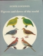 Pigeons and Doves of the World by Derek…