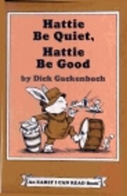 Hattie Be Quiet, Hattie Be Good (Early I Can…