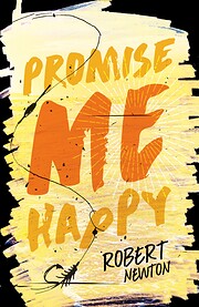 Promise me happy – tekijä: Robert Newton