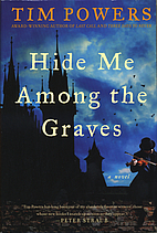 Hide Me among the Graves by Tim Powers