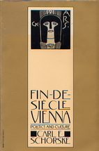 Fin-de-Siècle Vienna: Politics and Culture…