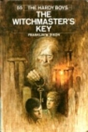Hardy Boys 55: The Witchmaster's Key