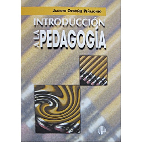 INTRODUCCION A LA PEDAGOGIA (L29) (ESTANTE 23/F4) by JACINTO ORDOÑEZ ...