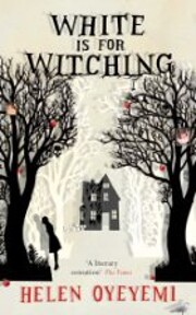 White is for Witching af Helen Oyeyemi
