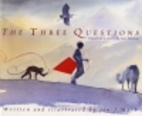 The Three Questions by Jon J. Muth