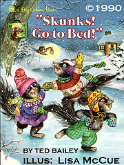 Skunks! Go to bed! – tekijä: Ted Bailey