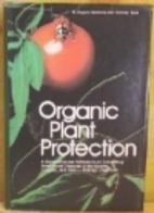 Organic Plant Protection by Jr. Roger B.…