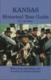 Kansas Historical Tour Guide por D. Ray…