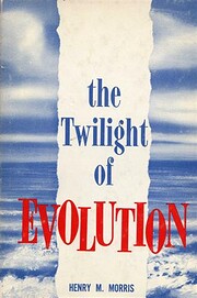 The Twilight of Evolutuion by henry m.…