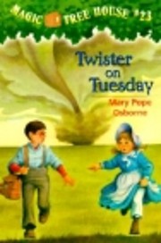 Twister on Tuesday (Magic Tree House, No 23)…