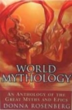 World Mythology: An Anthology of the Great…
