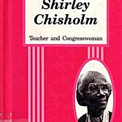 Shirley Chisholm: Teacher and Congresswoman by Catherine Scheader ...