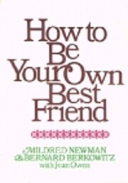 How to Be Your Own Best Friend: A…