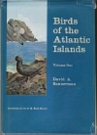 Birds of the Atlantic Islands: Volume 1 by…