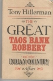 The Great Taos Bank Robbery, and Other…