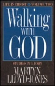 Walking With God: Life in Christ (Studies in…