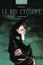 Le Roi Cyclope, tome 1 : Le Puits aux morts…