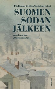 Suomen sodan jälkeen : 1800-luvun alun…